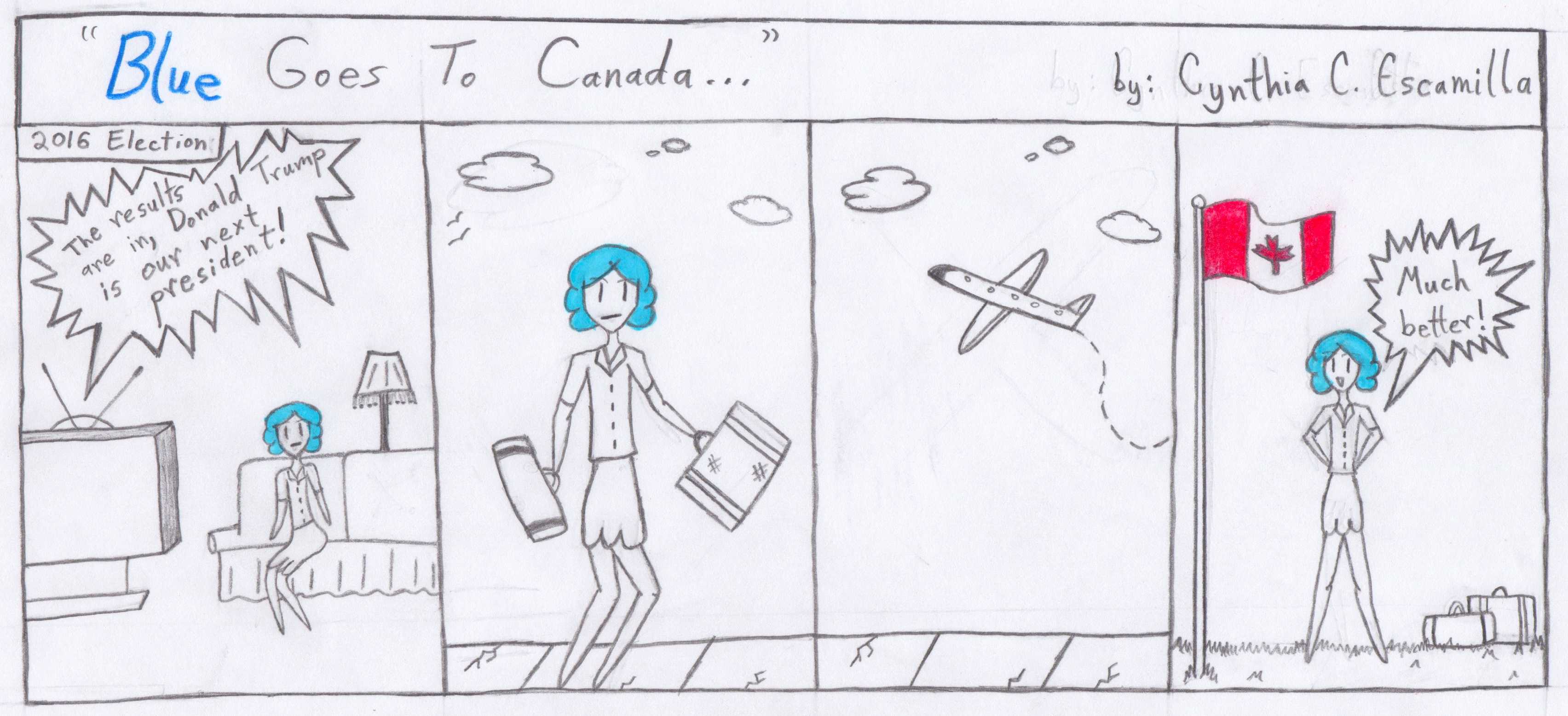 Comic titled Blue Goes to Canada. 1st slide: Woman with blue hair shown watching TV which announces Donald Trump is our next president Slide 2: Woman is shown carrying suitcases Slide 3: Plane is shown flying off Slide 4: Woman is shown in Canada saying Much Better