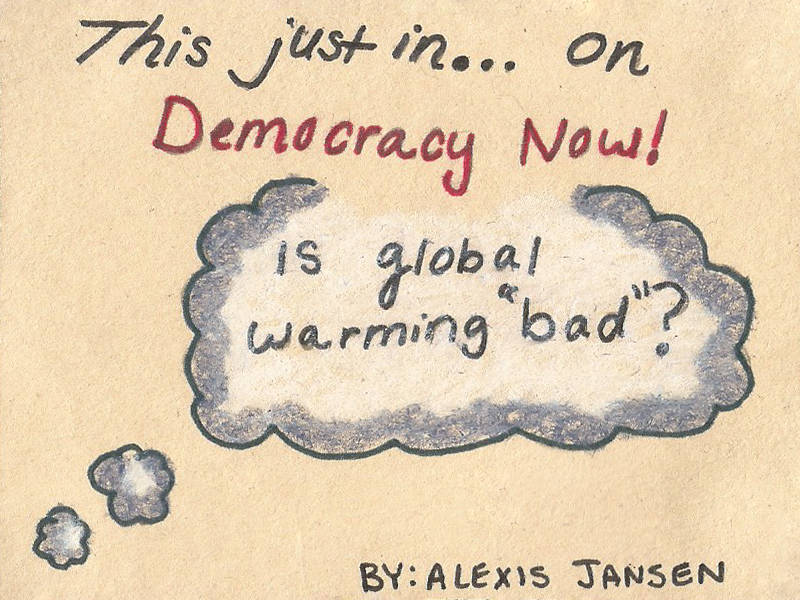 drawing in grey white and red questioning if global warming is bad