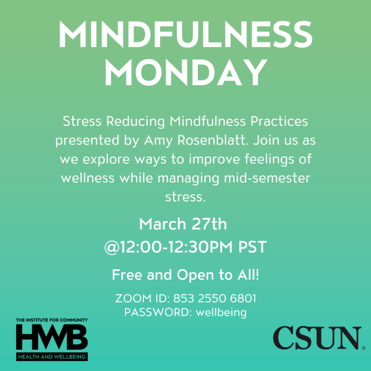 Flyer of Mindfulness Monday. On March 27th, from 12:00 am to 12:30 pm