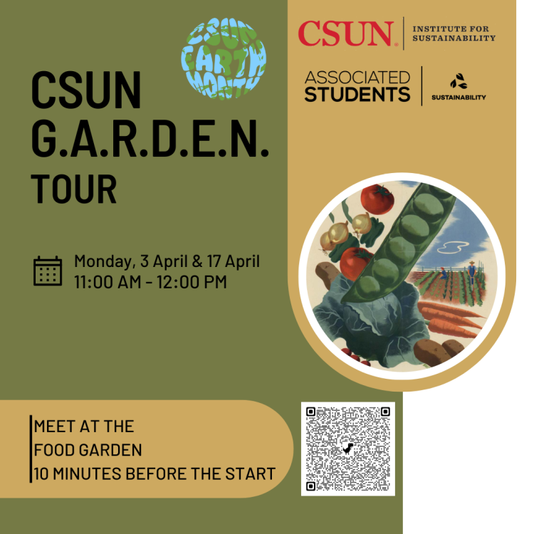 A flyer of "CSUN GARDEN TOUR" on Monday, April 3 and 17, from 11:00 am to 12:00 pm