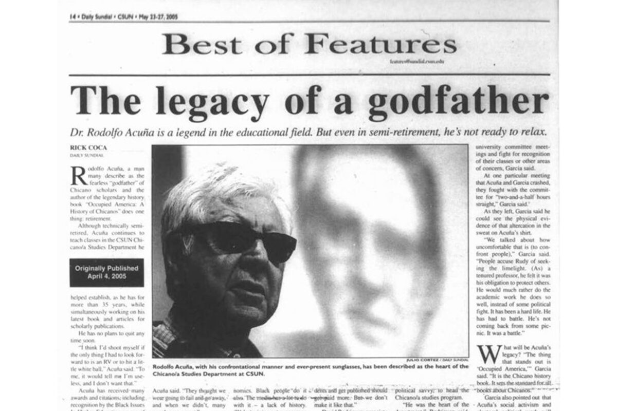 CSUNs Chicano studies founder and the godfather of Chicano studies, Rodolfo F. Acuña, featured in an 2005 Daily Sundial article about his impact and contribution to the field as he entered semi-retirement.