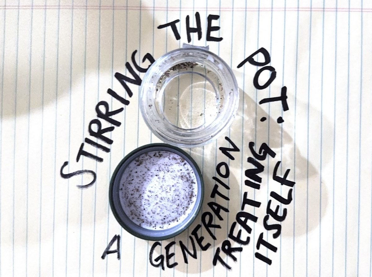 Stirring the Pot: A generation treating itself